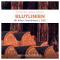 Blutlinien - Die K&ouml;lner Ermittlerinnen - Die K&ouml;lner Ermittlerinnen, Fall 3 (Ungek&uuml;rzt)