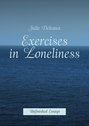 Exercises in Loneliness. Unfinished Essays