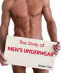 The Story of Men's Underwear