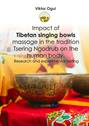 Impact of Tibetan singing bowls massage in the tradition Tsering Ngodrub on the human body