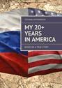 My 20+ Years In America