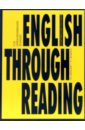 English Through Reading. Учебное пособие