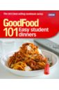 Good Food: 101 Easy Student Dinners: Triple-tested Recipes