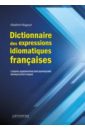 Dictionnaire des expressions idiomatiques franaises