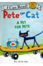 Pete the Cat. A Pet for Pete