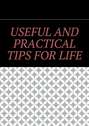 Useful and practical tips for life