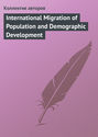 International Migration of Population and Demographic Development