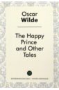 The Happy Prince = Счастливый принц и другие истории