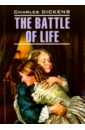 Битва жизни. The Battle of Life. Книга для чтения на английском языке