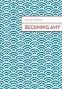 Becoming Amy