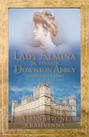 Lady Almina ja tegelik Downton Abbey