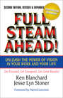 Full Steam Ahead! Unleash the Power of Vision in Your Work and Your Life