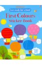 Get Ready for School. First Colours sticker book