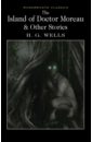 The Island of Doctor Moreau & Other Works