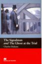 The Signalman and The Ghost at the Trial