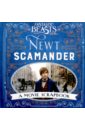 Fantastic Beasts and Where to Find Them. Newt Scamander: A Movie Scrapbook