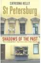 St Petersburg: Shadows of the Past