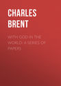 With God in the World: A Series of Papers