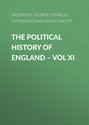 The Political History of England – Vol XI