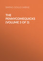 The Pennycomequicks (Volume 3 of 3)