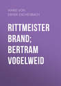 Rittmeister Brand; Bertram Vogelweid