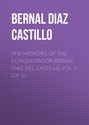 The Memoirs of the Conquistador Bernal Diaz del Castillo, Vol 1 (of 2)