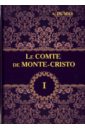 Le Comte de Monte-Cristo. Tome 1