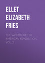 The Women of The American Revolution, Vol. 2