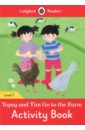 Topsy and Tim Go to the Farm. Activity Book. Level 1
