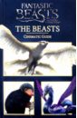 Fantastic Beasts and Where to Find Them. The Beasts. Cinematic Guide