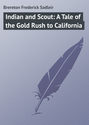 Indian and Scout: A Tale of the Gold Rush to California