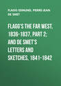 Flagg's The Far West, 1836-1837, part 2; and De Smet's Letters and Sketches, 1841-1842