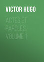 Actes et Paroles, Volume 1