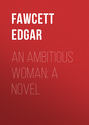 An Ambitious Woman: A Novel