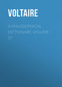 A Philosophical Dictionary, Volume 07