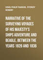 Narrative of the surveying voyages of His Majesty's ships Adventure and Beagle, between the years 1826 and 1836