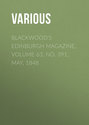 Blackwood's Edinburgh Magazine, Volume 63, No. 391, May, 1848