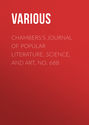 Chambers's Journal of Popular Literature, Science, and Art, No. 688