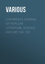 Chambers's Journal of Popular Literature, Science, and Art, No. 723