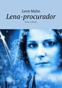 Lena-procurador. Amor e túmulo