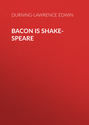 Bacon is Shake-Speare