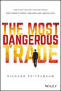 The Most Dangerous Trade