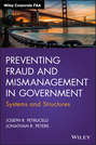 Preventing Fraud and Mismanagement in Government. Systems and Structures