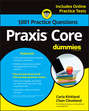 1,001 Praxis Core Practice Questions For Dummies with Online Practice