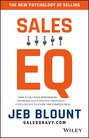 Sales EQ. How Ultra High Performers Leverage Sales-Specific Emotional Intelligence to Close the Complex Deal