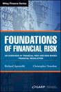 Foundations of Financial Risk. An Overview of Financial Risk and Risk-based Financial Regulation