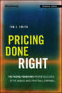 Pricing Done Right. The Pricing Framework Proven Successful by the World's Most Profitable Companies