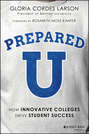 PreparedU. How Innovative Colleges Drive Student Success