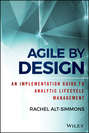 Agile by Design. An Implementation Guide to Analytic Lifecycle Management