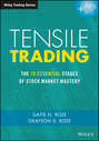 Tensile Trading. The 10 Essential Stages of Stock Market Mastery